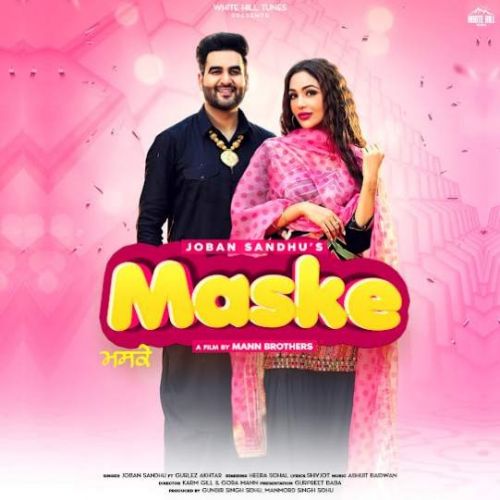 Maske Joban Sandhu, Gurlez Akhtar Mp3 Song Download