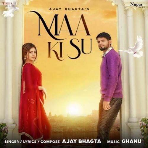 Maa Ki Su Ajay Bhagta Mp3 Song Download
