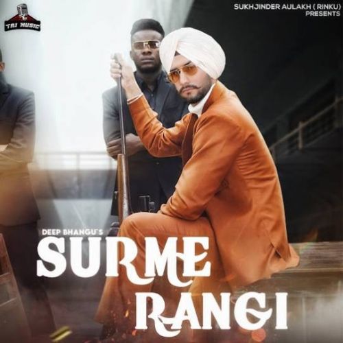 Surme Rangi Deep Bhangu Mp3 Song Download