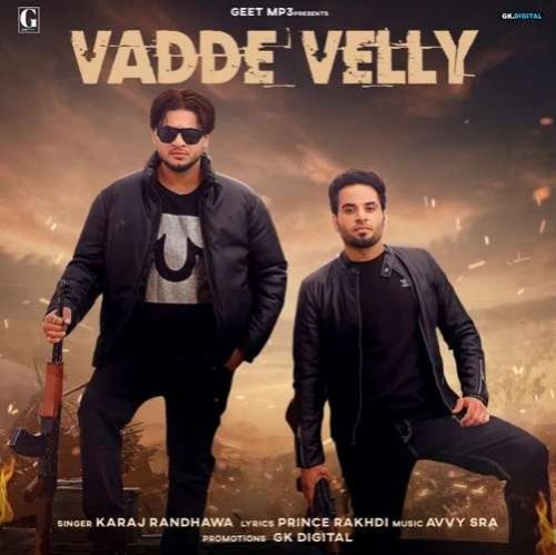 Vadde Velly Karaj Randhawa Mp3 Song Download