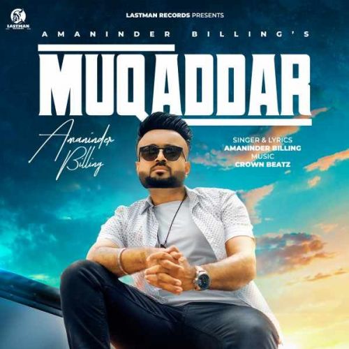 Muqaddar Amaninder Billing Mp3 Song Download