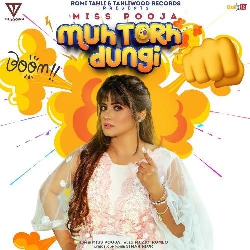 Muh Torh Dungi Miss Pooja Mp3 Song Download