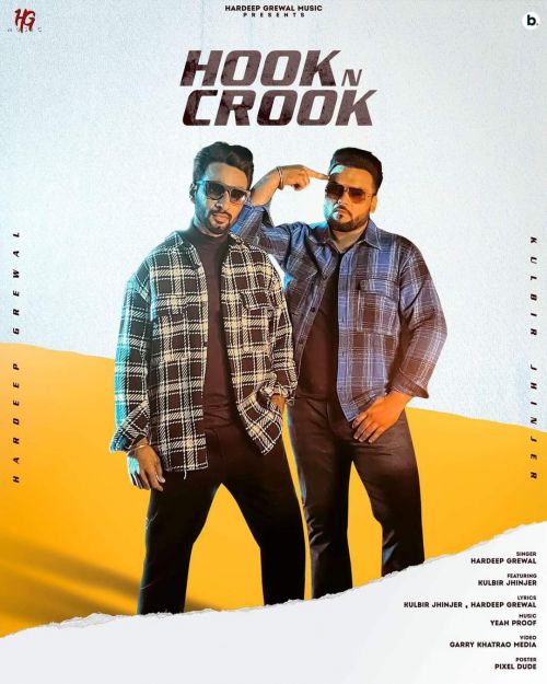 Hook N Crook Hardeep Grewal, Kulbir Jhinjer Mp3 Song Download
