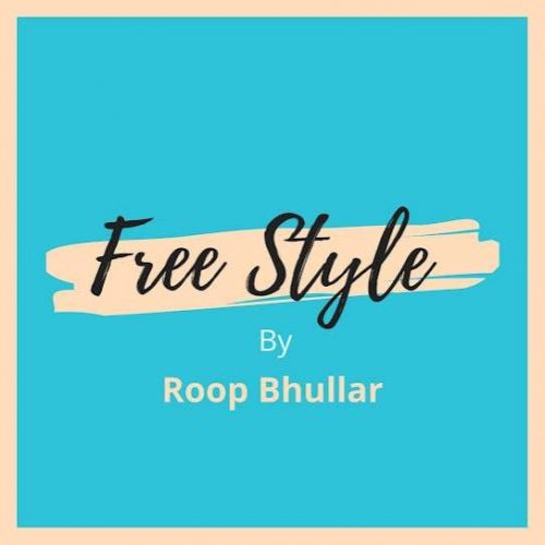 Free Style Roop Bhullar Mp3 Song Download