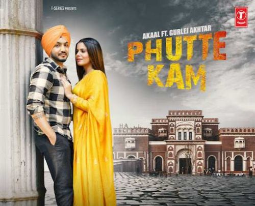 Phutte Kam Akaal, Gurlej Akhtar Mp3 Song Download