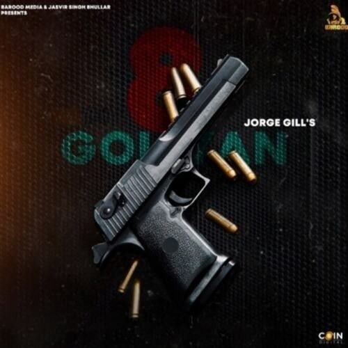 8 Goliyan Jorge Gill Mp3 Song Download