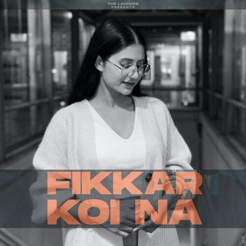 Fikkar Koi Na (Female Version) The Koko Mp3 Song Download