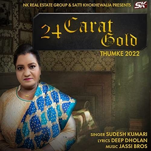 24 Carat Gold (Thumke 2022) Sudesh Kumari Mp3 Song Download