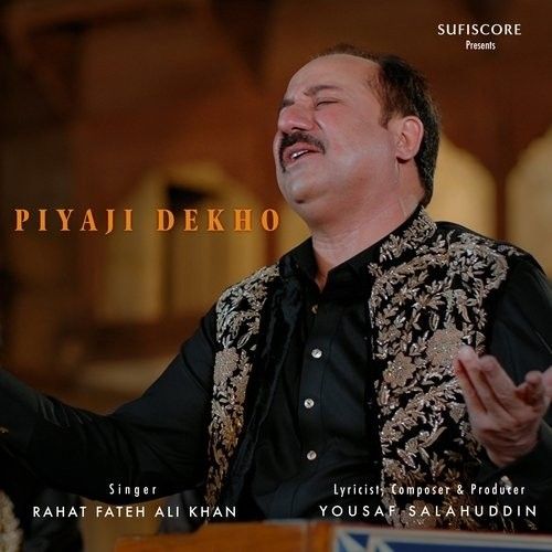 Piyaji Dekho Rahat Fateh Ali Khan Mp3 Song Download