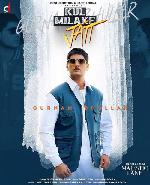 Kul Milake Jatt Gurnam Bhullar Mp3 Song Download