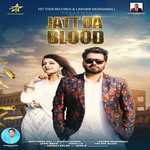 Jatt Da Blood Bhupinder Gill Mp3 Song Download