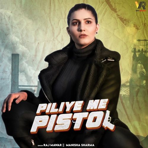 Piliye Me Pistol Raj Mawar, Manisha Sharma Mp3 Song Download