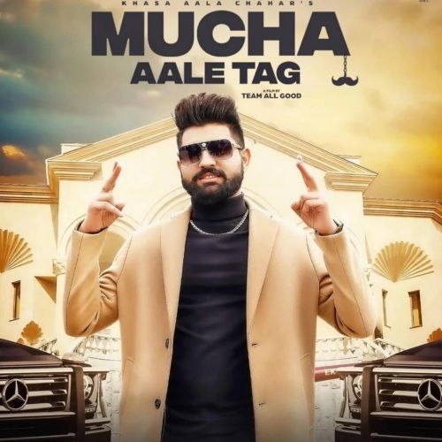 Mucha Aale Tag Khasa Aala Chahar Mp3 Song Download
