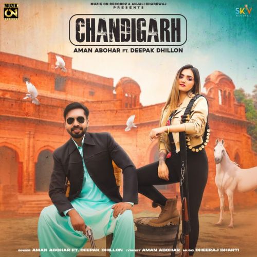 Chandigarh Aman Abohar, Deepak Dhillon Mp3 Song Download