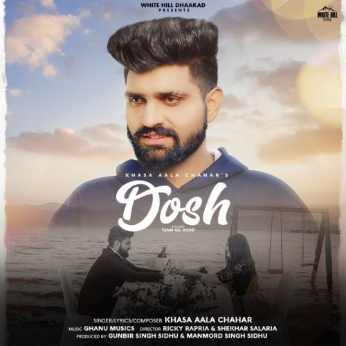 Dosh Khasa Aala Chahar Mp3 Song Download