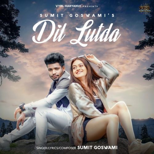 Dil Lutda Sumit Goswami Mp3 Song Download