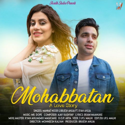 Mohabbatan Mannat Noor, Brijesh Ahuja Mp3 Song Download