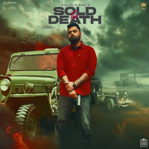 Sold To Death Gulab Sidhu Mp3 Song Download