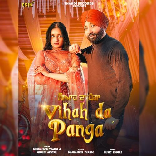 Vihah Da Panga Dharamvir Thandi, Gurlej Akhtar Mp3 Song Download