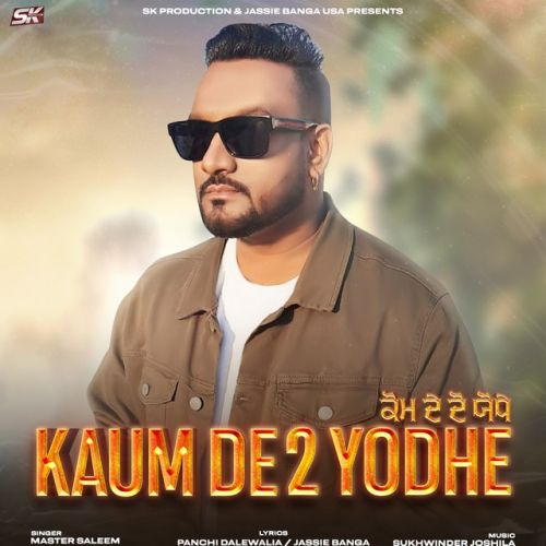 Kaum De 2 Yodhe Master Saleem Mp3 Song Download