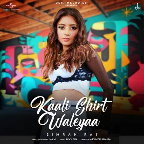 Kaali Shirt Waleyaa Simran Raj Mp3 Song Download