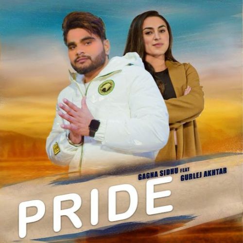 Pride Gagna Sidhu, Gurlej Akhtar Mp3 Song Download