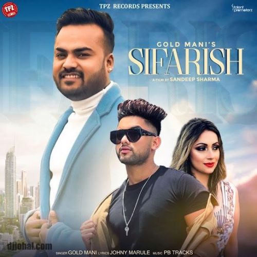 Sifarish Gold Mani Mp3 Song Download