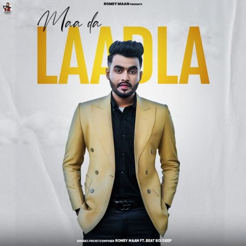 Maa Da Laadla Romey Maan Mp3 Song Download