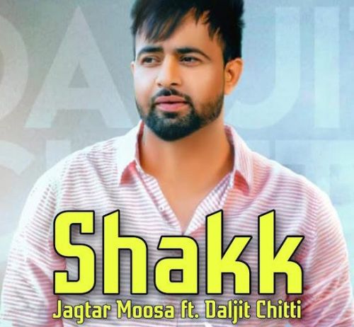 Shak Daljit Chitti Mp3 Song Download