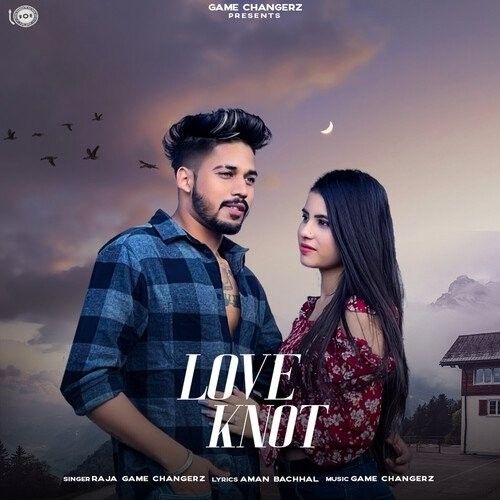 Love Knot Raja Game Changerz Mp3 Song Download