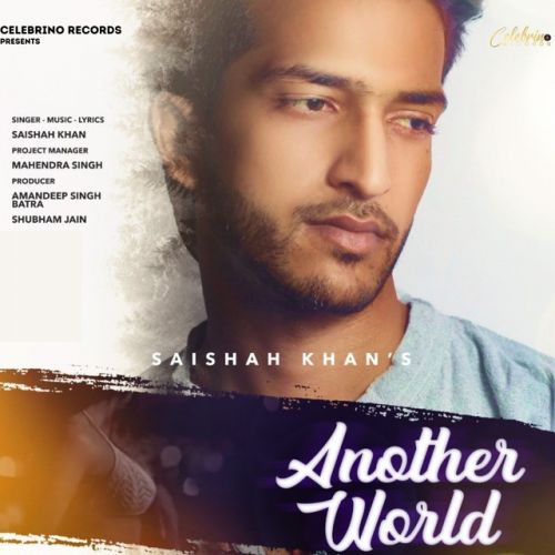 Another World SaiShah Khan Mp3 Song Download