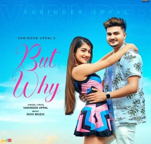 But Why Varinder Uppal Mp3 Song Download