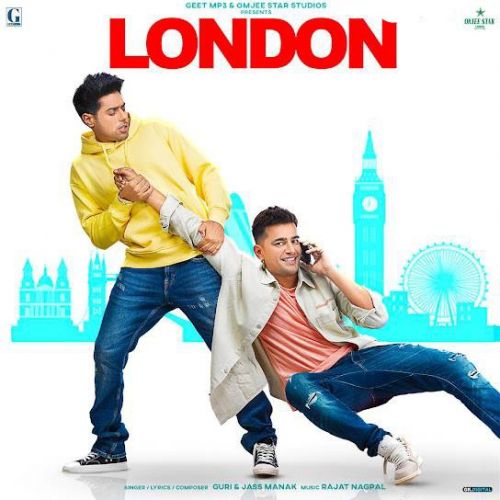 London Jass Manak, Guri Mp3 Song Download