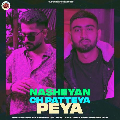 Nasheyan Ch Patteya Peya Nav Sandhu, Gur Chahal Mp3 Song Download