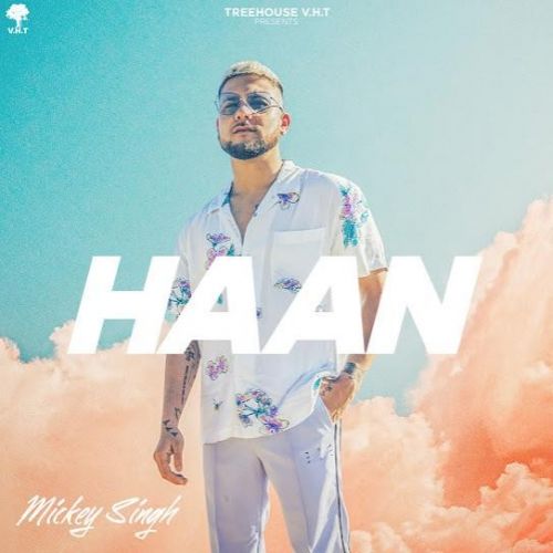 Haan Mickey Singh Mp3 Song Download
