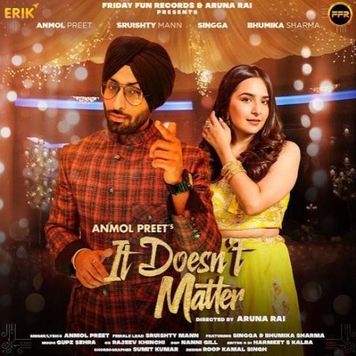 It Doesnt Matter Anmol Preet Mp3 Song Download