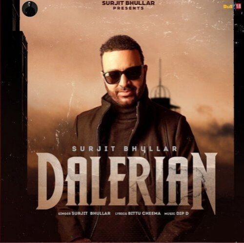 Dalerian Surjit Bhullar Mp3 Song Download