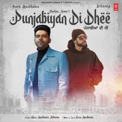 Punjabiyan Di Dhee Guru Randhawa, Bohemia Mp3 Song Download