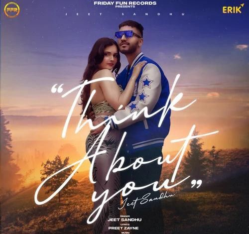 Think About You Jeet Sandhu Mp3 Song Download