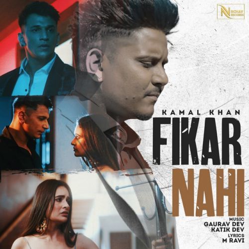 Fikar Nahi Kamal Khan Mp3 Song Download