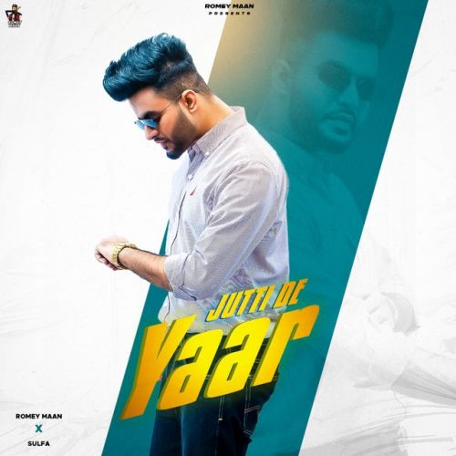 Jutti De Yaar Romey Maan Mp3 Song Download