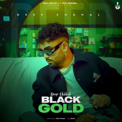 Black Gold Deep Chahal Mp3 Song Download