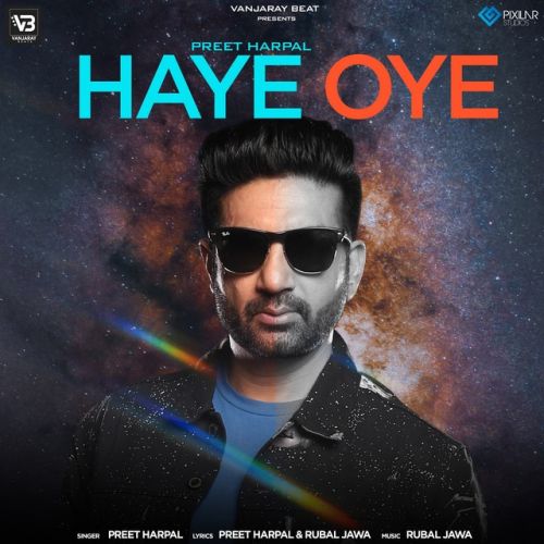 Haye Oye Preet Harpal Mp3 Song Download