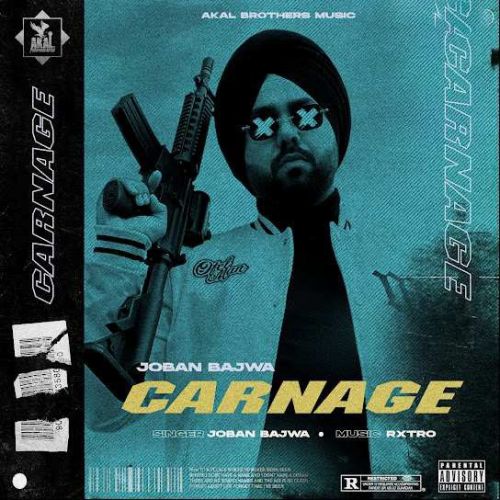 Carnage Joban Bajwa Mp3 Song Download