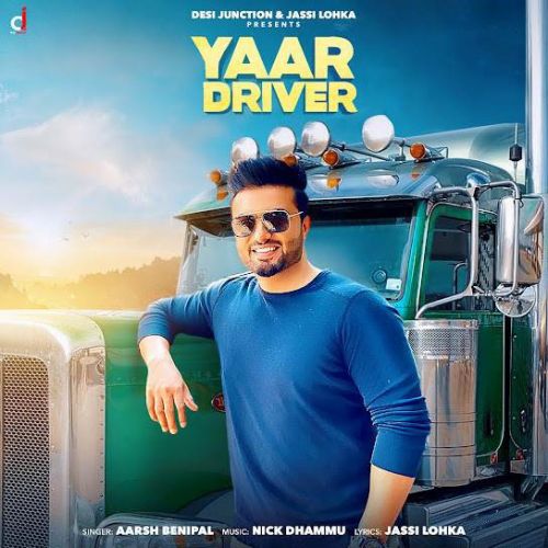Yaar Driver Aarsh Benipal Mp3 Song Download