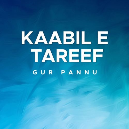Kaabil E Tareef Gurpannu Mp3 Song Download