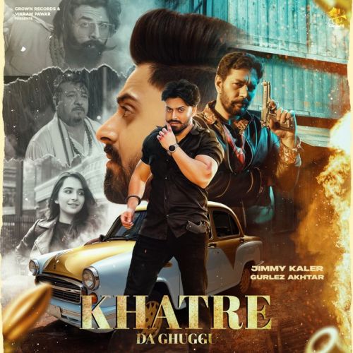 Khatre Da Ghuggu Jimmy Kaler, Gurlez Akhtar Mp3 Song Download