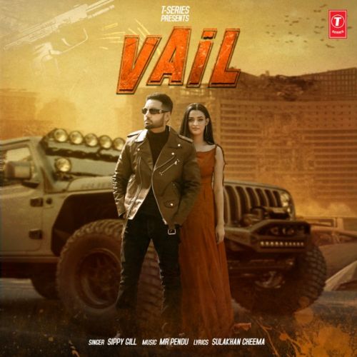 Vail Sippy Gill Mp3 Song Download
