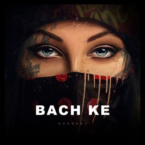 Bach Ke Gursanj Mp3 Song Download