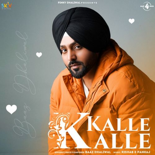 Kalle Kalle Baaz Dhaliwal Mp3 Song Download